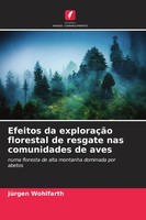 JüRgen Wohlfarth | Efeitos Da ExploraçãO Florestal De Resgate Nas Comunidades...
