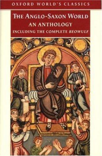 The Anglo-Saxon World: An Anthology by Crossley-Holland, Kevin - Picture 1 of 1