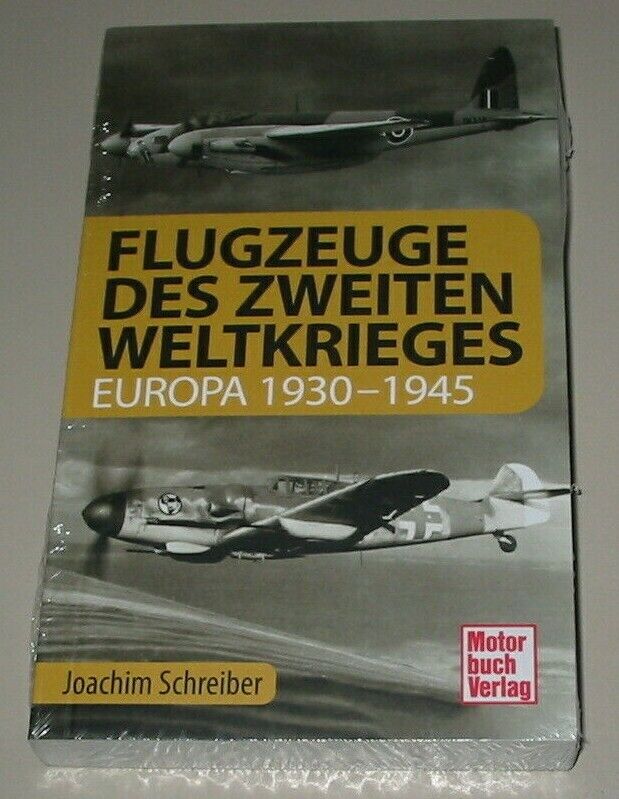 Thumbnail - Joachim Schreiber Flugzeuge Des Zweiten Weltkrieges Europa 1930 - 1945