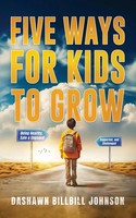 Five Ways For Kids To Grow Dashawn Johnson (U. A.) Taschenbuch Englisch 2023