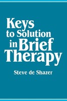 Keys To Solution In Brief Therapy Steve De Shazer Taschenbuch Englisch 1985