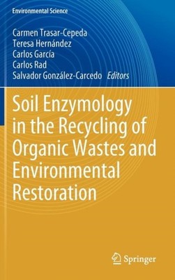 Trasar-Cepeda - Soil Enzymology in the Recycling of Organic Wastes and - X555z