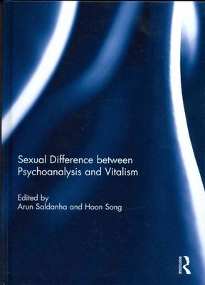 Sexual Difference Between Psychoanalysis and Vitalism, Hardcover by Saldanha,...