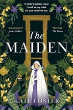 The Maiden: The Award-Winning, Daring, F... by Foster, Kate Paperback / softback