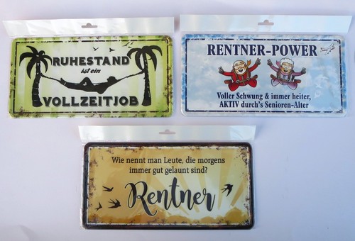 Blechschild Spruch Rentner Rente Ruhestand lustiges Geschenk Deko