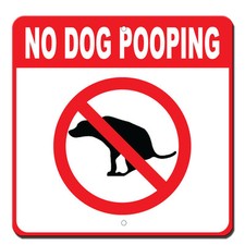 Animal No Dog Pooping Novelty Funny Metal Sign 12 in x 12 in