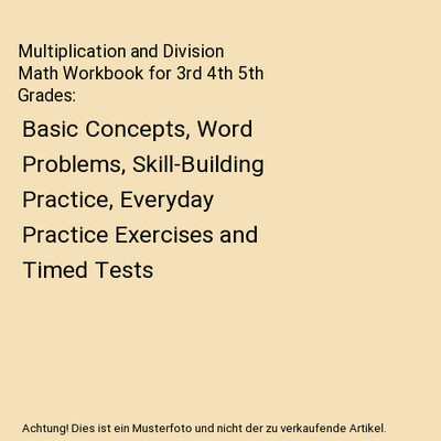 Multiplication and Division Math Workbook for 3rd 4th 5th Grades: Basic Concepts