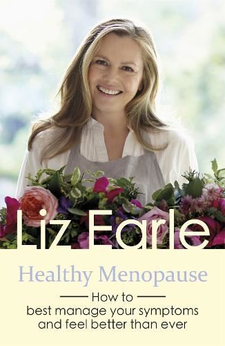 Healthy Menopause: How to best manage New Book, Liz Earle, Paper - Image 5