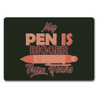 Penis FußMatte In 35X50 Cm Ohne Rand Mit Spruch My Pen Is Bigger Than Yours