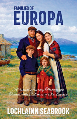 Families of Europa - A Visual Journey Lochlainn Seabrook Ilustrated Hardcover