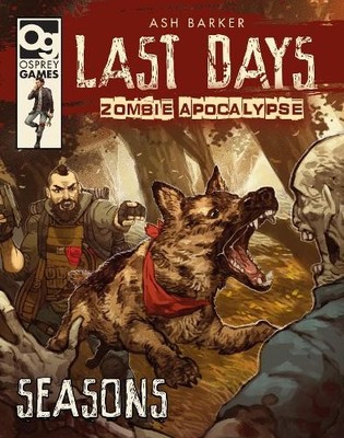 Ash Barker Last Days: Zombie Apocalypse: Seasons (Gebundene Ausgabe)