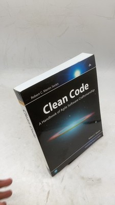 Clean Code: A Handbook of Agile Software Craftsmanship Robert C. Martin Paper...