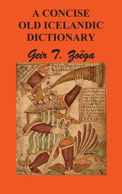Geir T. Zoga | A Concise Dictionary of Old Icelandic | Buch | Englisch (2010)