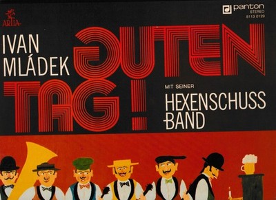 LP Ivan Mládek Mit Seiner Hexenschuss-Band Guten Tag! + INSERT NEAR MINT