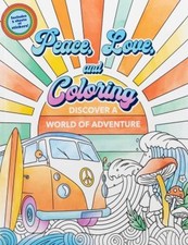 Peace, Love, and Coloring Paperback Editors of Thunder Bay Press