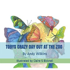 TOBYS CRAZY DAY OUT AT THE ZOO by WILKINS, ANDY P Book The Fast Free Shipping