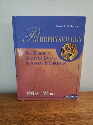 Pathophysiology the biologic basis For Disease In Adults And Children  Fourth...