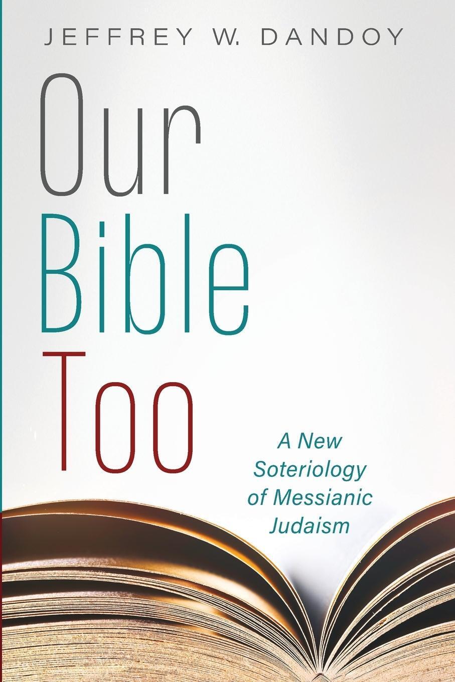 Thumbnail - Our Bible Too | Jeffrey W. Dandoy | Taschenbuch | Paperback | Englisch
