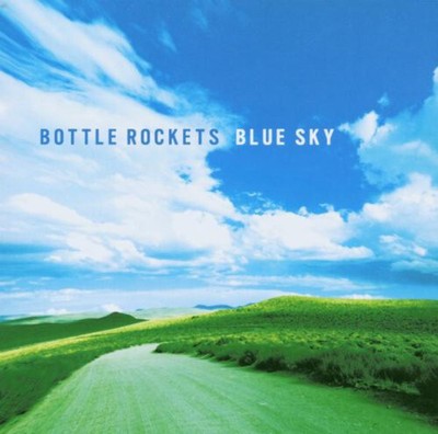 Bottle Rockets - Blue Sky - Used CD - 35 - T16280A