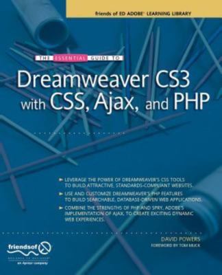 The Essential Guide to Dreamweaver Cs3 with Css, Ajax, and PHP