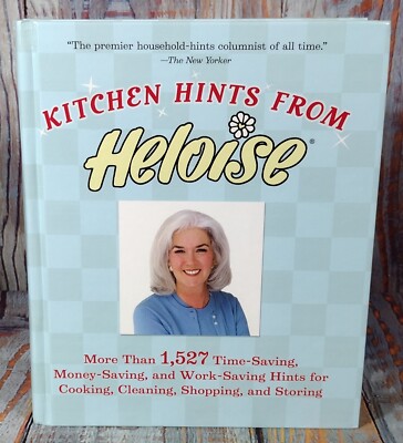 Kitchen Hints from Heloise: More Than 1,527 Time-Saving, Money-Saving, and Work