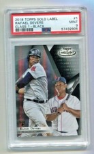 2018 Topps Gold Label - RAFAEL DEVERS - Class 1 Black Rookie #1 - RED SOX  PSA 9