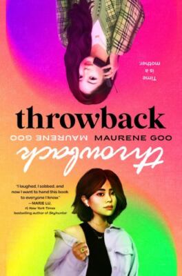Throwback: a Reese's Book Club Pick by Maurene Goo (2023, Hardcover)