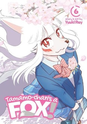Yuuki Ray Tamamo-chan's a Fox! Vol. 6 (Paperback) Tamamo-chan's a Fox!