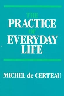 The Practice of Everyday Life: v. 1 (Practice of Everday... | Buch | Zustand gut