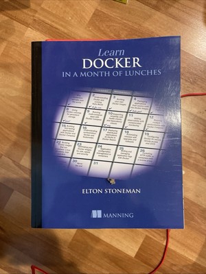 Learn Docker in a Month of Lunches by Elton Stoneman (2020, Trade Paperback)