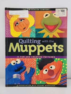 Quilting with the Muppets  In Association with Sesame Workshop Pattern Book