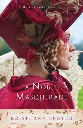 Thumbnail - A Noble Masquerade (hawthorne House) By Hunter, Kristi Ann
