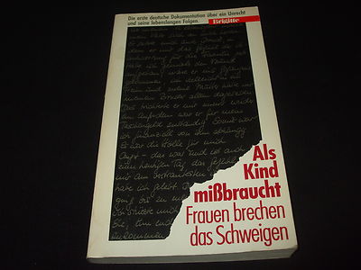 Als Kind mißbraucht - Frauen brechen das Schweigen - Angelika Gardiner-Sirtl