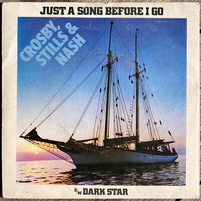 45t Crosby, Stills & Nash - Just A Song Before i Go - 7'' - 1977