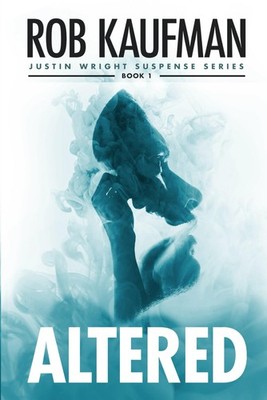 Altered: A psychological thriller that keeps you guessing until the very end! (J