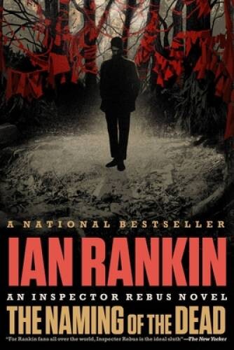 The Naming of the Dead (A Rebus Novel) - Paperback By Rankin, Ian - VERY GOOD