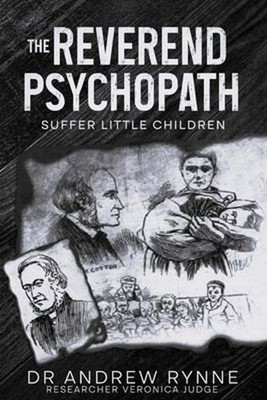 Der Reverend Psychopath: Leidet Kleine Kinder: Die Geschichte Von Re