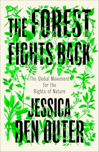 The Forest Fights Back: A Global Movement for the Rights of Nature by Jessica d - Image 9