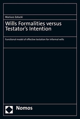 Wills Formalities Versus Testator's Intention: Functional Model of Effective Tes