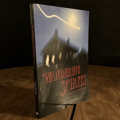Sheila D. Ingram, Wandering Spirits-Based on a True Story, PB, VERY GOOD (244)