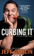 Curbing It: Carrying the Weight of the World by Jeff Garlin (English) Paperback 