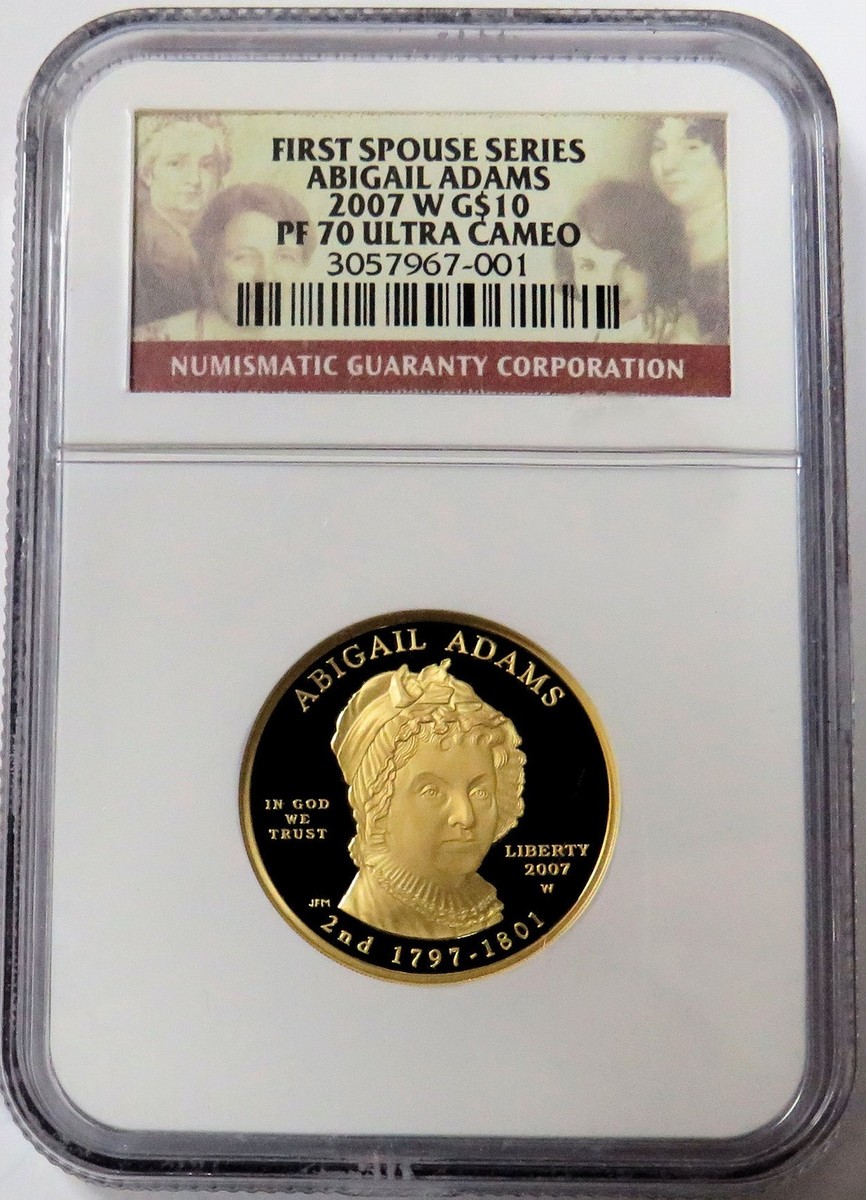 2007 W GOLD $10 ABIGAIL ADAMS 1/2 oz PROOF SPOUSE COIN NGC PF 70