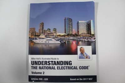 Understanding the National Electrical Code Volume 2 Mike Holts Illustrated Guide