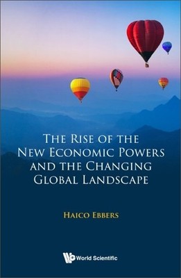 Rise Of The New Economic Powers And The Changing Global Lands... - 9789811263118