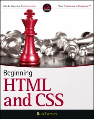 Beginning HTML and CSS Paperback Rob Larsen