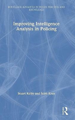 Verbesserung der Intelligenzanalyse in der Polizeiarbeit, Hardcover von Kirby, Stuart; Keay...