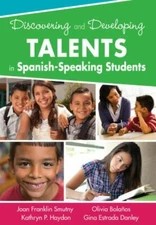 Discovering and Developing Talents in Spanish-Speaking Students, Paperback by...