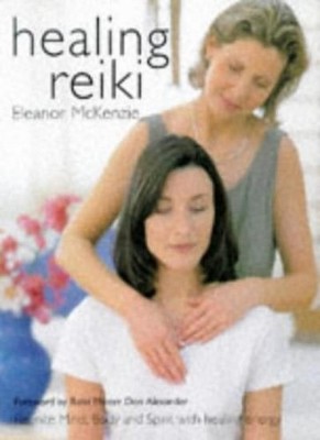 Healing Reiki (Hamlyn Health & Well Being),Eleanor McKenzie,Do ,