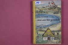 283388 Lisa Tetzner ...WAS AM SEE GESCHAH Büchergilde Gutenberg Die Geschichte