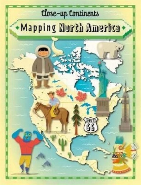Close-up Continents: Mapping North America by Paul Rockett (Paperback, 2016)